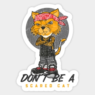 Don't be scaredy cat Sticker